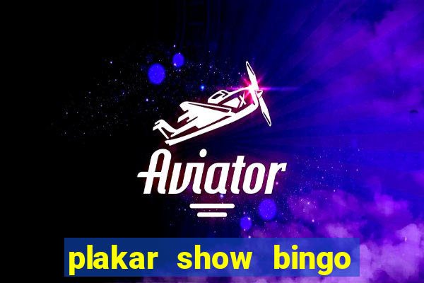 plakar show bingo ao vivo